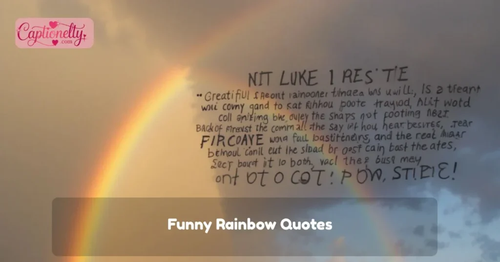 Funny Rainbow Quotes