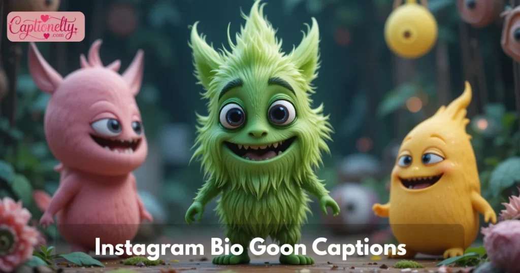 Instagram Bio Goon Captions