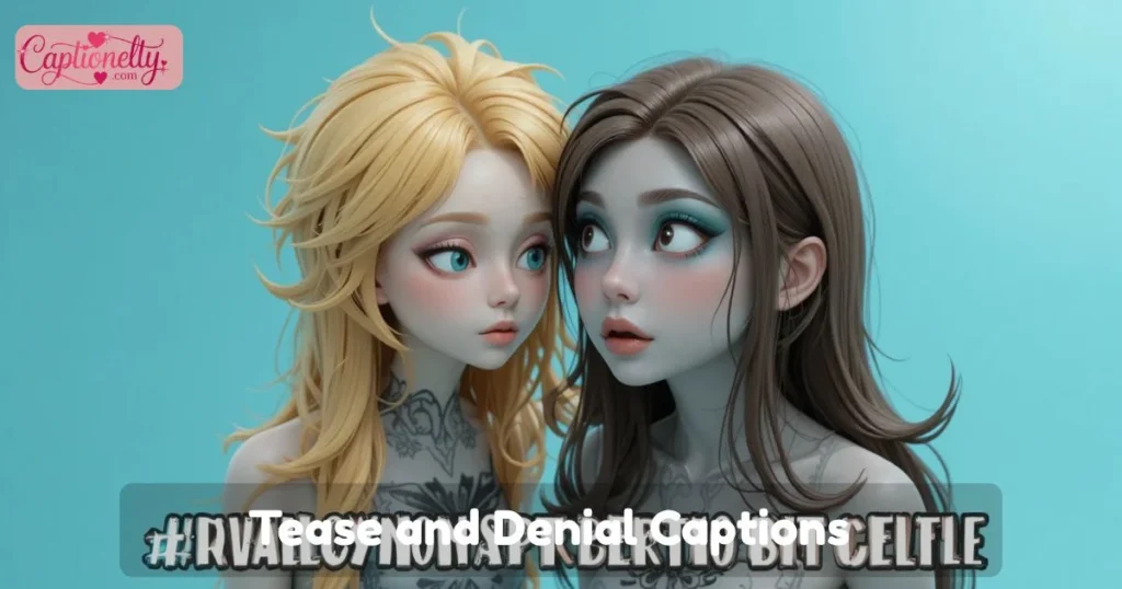 Tease And Denial Captions