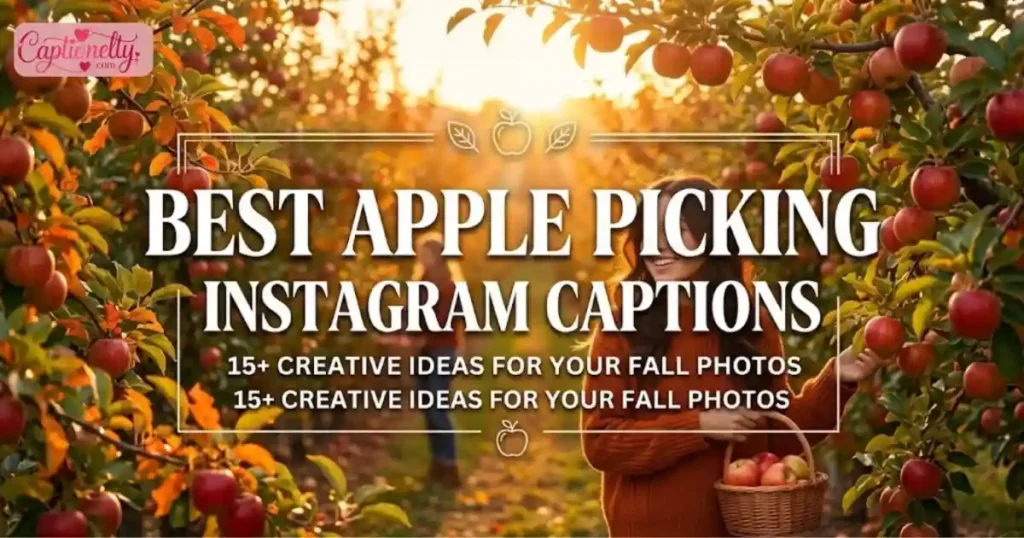 Best Apple Picking Instagram Captions