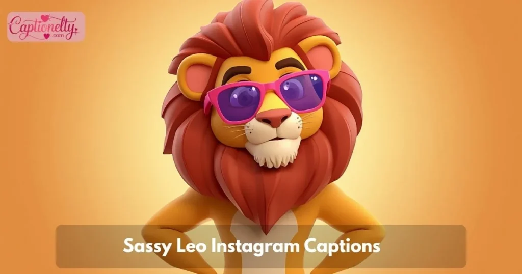 Sassy Leo Instagram Captions