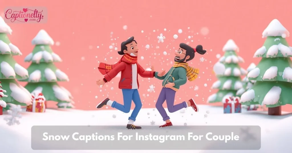 Snow Captions For Instagram For Couple