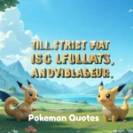 Pokemon Quotes