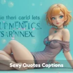 Sexy Quotes Captions