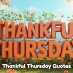 Thankful Thursday Quotes