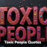 Toxic People Quotes