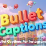 Bullet Captions For Instagram
