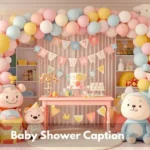 Baby Shower Caption