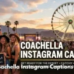 Coachella Instagram Captions