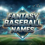 Fantasy Baseball Names