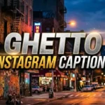 Ghetto Instagram Captions