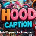 Hood Captions For Instagram