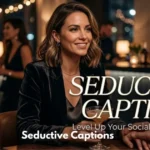 Seductive Captions