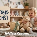 Soft Toys Captions